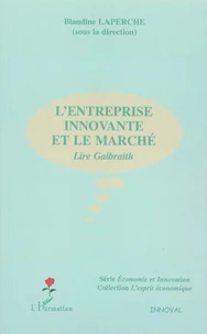 L'entreprise innovante et le marché: lire Galbraith