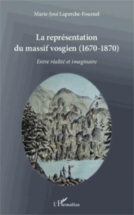 La représentation du massif vosgien (1670-1870)