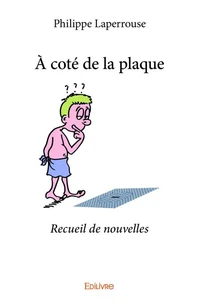 À coté de la plaque