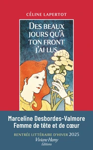 Des beaux jours qu'à ton front j'ai lus