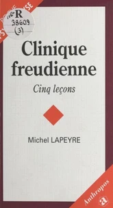 Clinique Freudienne. Cinq Lecons