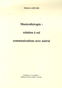 Musicothérapie : relation à soi, communications avec autrui
