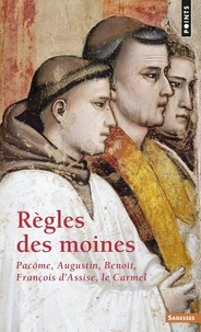 Regles Des Moines. Pacome, Augustin, Benoit, Francois D'Assise, Carmel