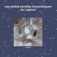  Lapinou - Les petites pensées humoristiques de Lapinou.