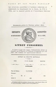 Paris et ses "sans famille" : les solutions apportées à l'enfance orpheline et abandonnée du département de la Seine - de 1793 à 1869 - par la charité privée et l'Assistance publique