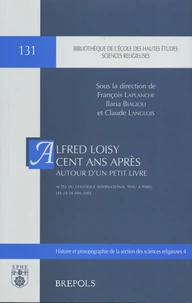 Alfred Loisy cent ans après