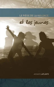 Piege de la violence et les jeunes