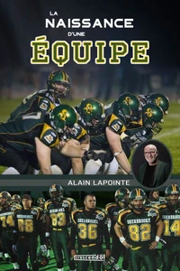 La naissance d'une equipe. mes annees avec l'equipe de football