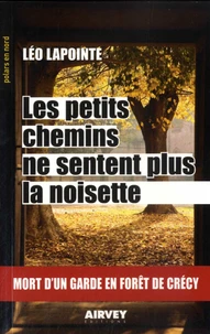 Les petits chemins ne sentent plus la noisette