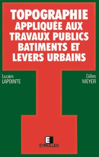  Lapointe - Topographie appliquée aux travaux publics, bâtiments et levers urbains.