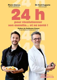 24 h pour révolutionner son assiette… et sa santé !