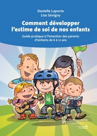 Comment développer l'estime de soi de nos enfants