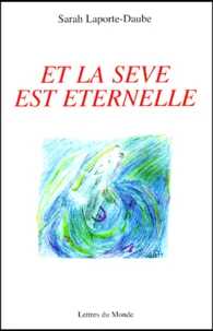 Et La Seve Est Eternelle