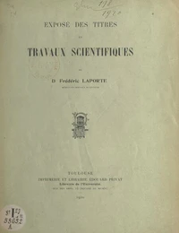 Exposé des titres et travaux scientifiques du Dr Frédéric Laporte
