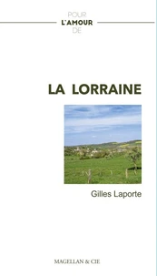 Pour l'amour de la Lorraine