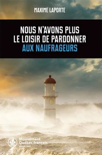 Nous n’avons plus le loisir de pardonner aux naufrageurs