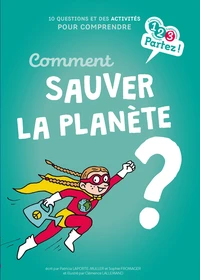Comment sauver la Planète ?