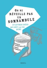 On ne réveille pas un somnanbule