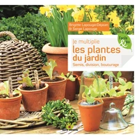 Je multiplie les plantes du jardin