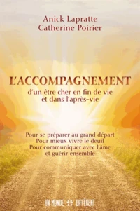 L'accompagnement d'un être cher en fin de vie et dans l'après-vie