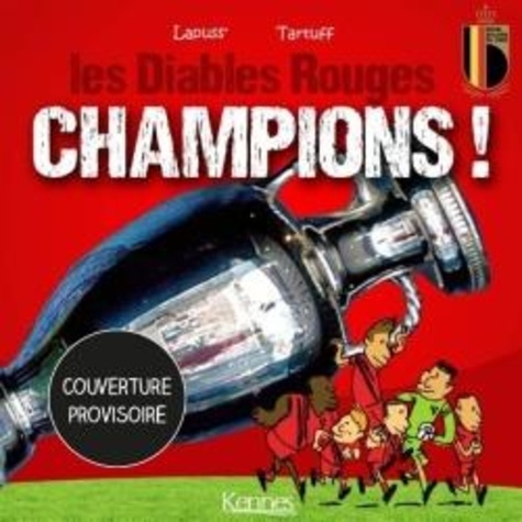  Lapuss' et  Tartuff - Il était une fois les Diables Rouges - Champions.