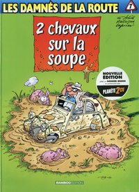  Lapuss et Michel Rodrigue - Les damnés de la route Tome 7 : 2 chevaux sur la soupe.