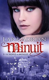 Lara Adrian - Minuit Tome 5 : Le Voile de minuit.