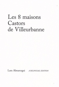 Lara Almarcegui - Les 8 maisons Castors de Villeurbanne.