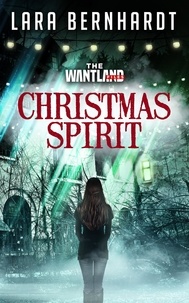  Lara Bernhardt - Christmas Spirit - The Wantland Files, #5.