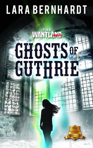  Lara Bernhardt - Ghosts of Guthrie - The Wantland Files, #3.