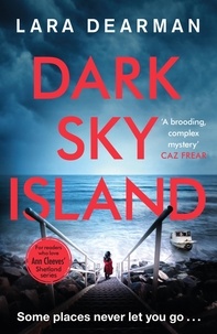 Lara Dearman - Dark Sky Island - A chilling mystery set on the Channel Islands.