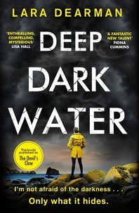 Lara Dearman - Deep Dark Water - A tense crime thriller to keep you up all night.