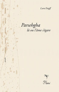 Parsehgha - là où l'âme s'égare