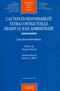 Lara Karam-Boustany - L'action en responsabilité extra-contractuelle devant le juge administratif.