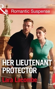 Lara Lacombe - Her Lieutenant Protector.