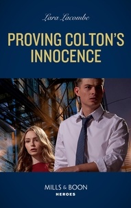 Lara Lacombe - Proving Colton's Innocence.