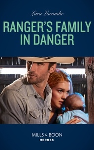 Lara Lacombe - Ranger's Family In Danger.