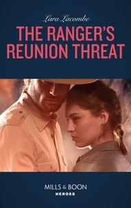 Lara Lacombe - The Ranger's Reunion Threat.