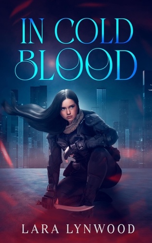  Lara Lynwood - In Cold Blood - Bloodlines, #6.