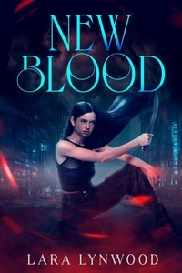  Lara Lynwood - New Blood - Bloodlines, #4.