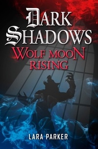 Lara Parker - Dark Shadows 3: Wolf Moon Rising.
