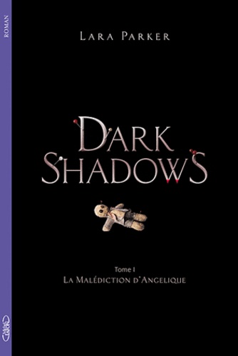 Dark Shadows Tome 1 La malédiction d'Angélique - Occasion