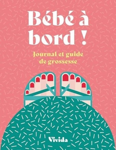 Bébé à bord !. Journal et guide de grossesse