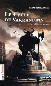Le cycle de varrandinn v 01 la piece du passeur
