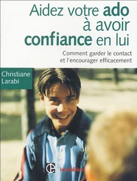 Aider votre ado à avoir confiance en lui