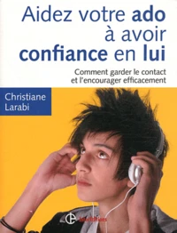 Aidez votre ado à avoir confiance en lui