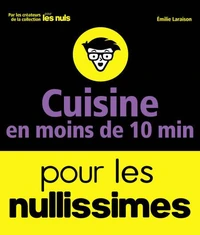 Cuisine en moins de 10 minutes pour les nullissimes