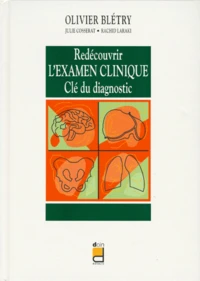 Redecouvrir L'Examen Clinique. Cle Du Diagnostic