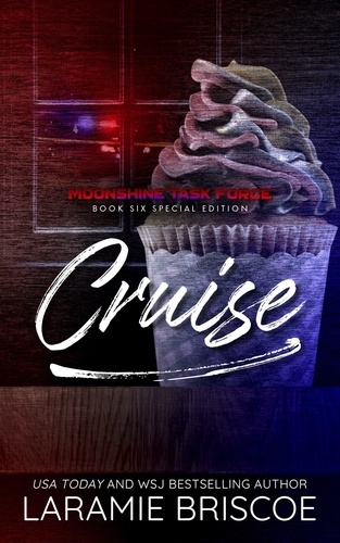  Laramie Briscoe - Cruise: Special Edition - The Moonshine Task Force (Special Edition), #6.