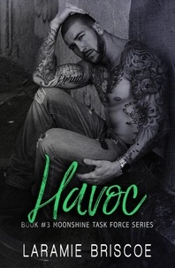  Laramie Briscoe - Havoc - The Moonshine Task Force Series, #3.